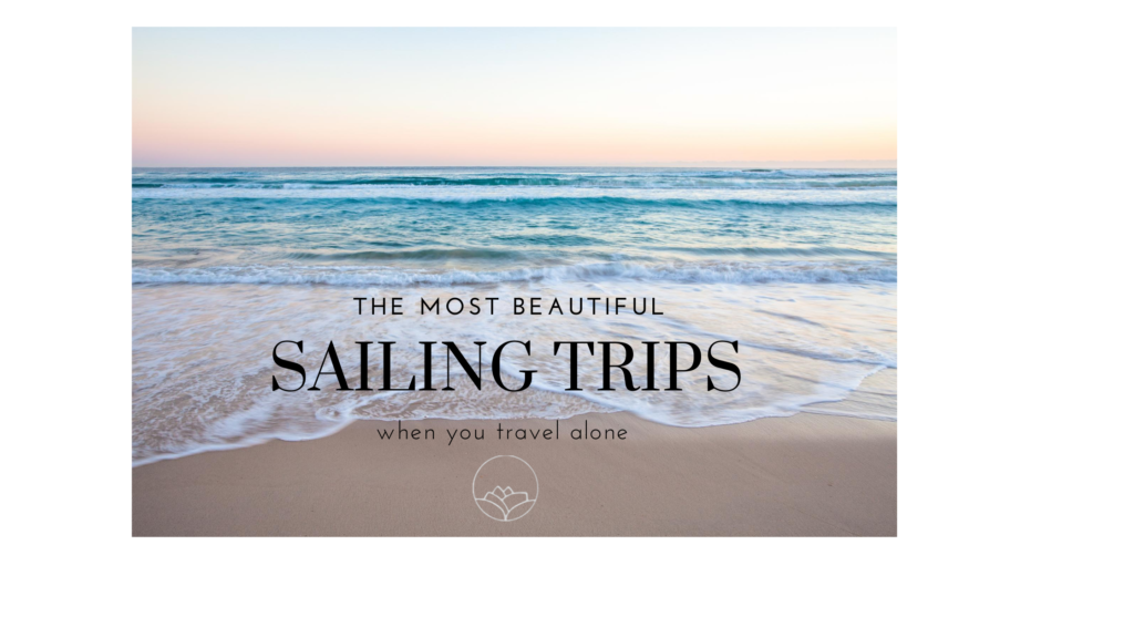 The most beautiful sailing trips